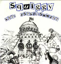 Squiggy : Anti Establishment